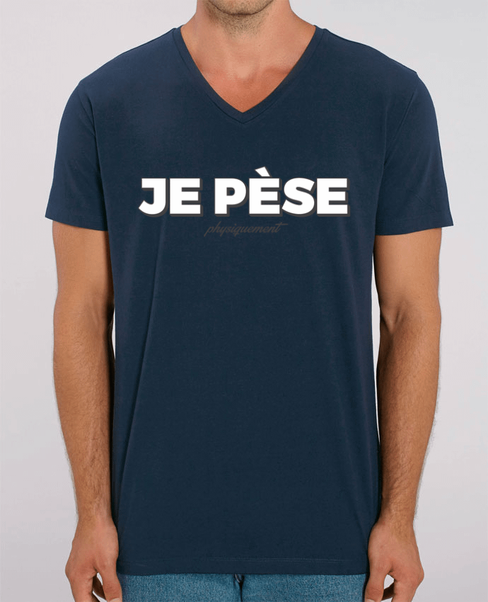 Tee Shirt Homme Col V Stanley PRESENTER Je pèse (physiquement ) by tunetoo