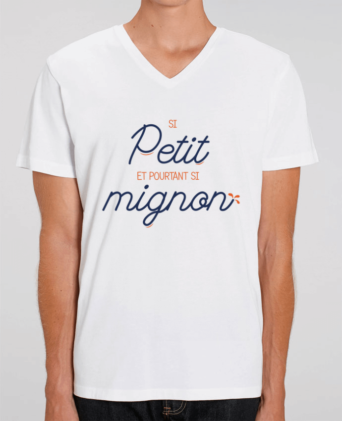 Tee Shirt Homme Col V Stanley PRESENTER Si petit et pourtant si mignon by tunetoo