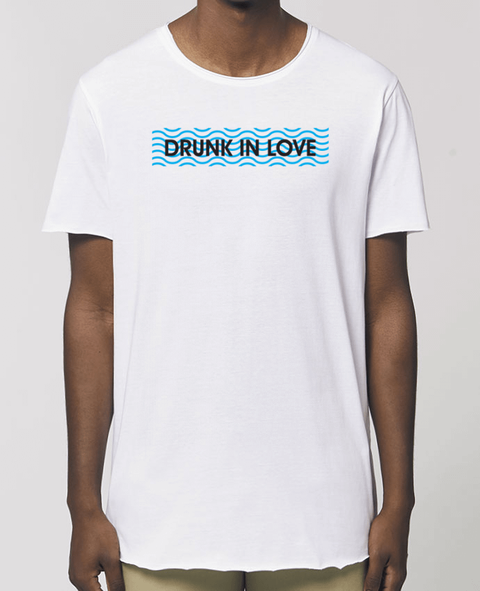 T-Shirt Long - Stanley SKATER Drunk in love Par  tunetoo