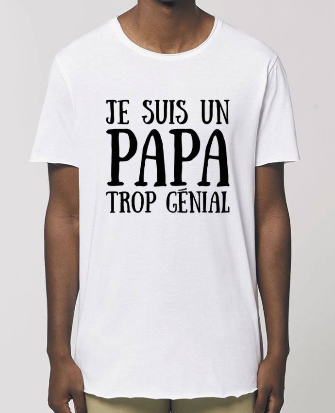 Tee-shirt Homme Je suis un papa trop génial Par  tunetoo