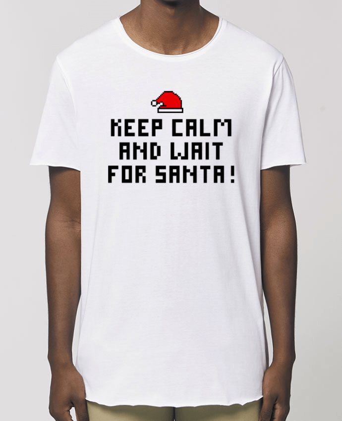 T-Shirt Long - Stanley SKATER Keep calm and wait for Santa ! Par  tunetoo