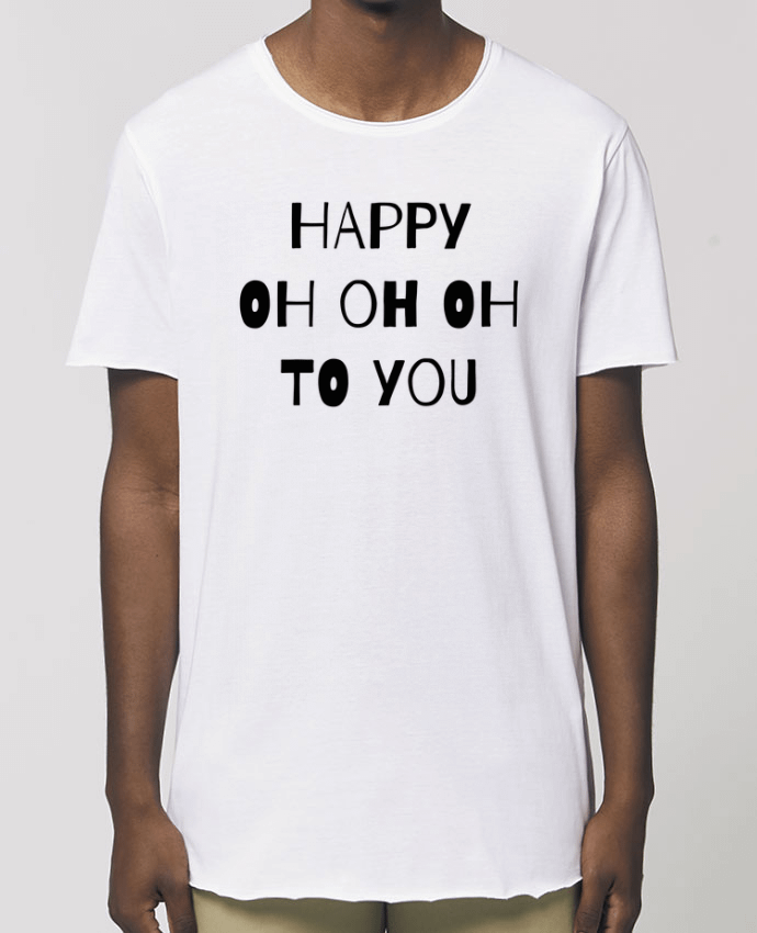 Men\'s long t-shirt Stanley Skater Happy OH OH OH to you Par  tunetoo