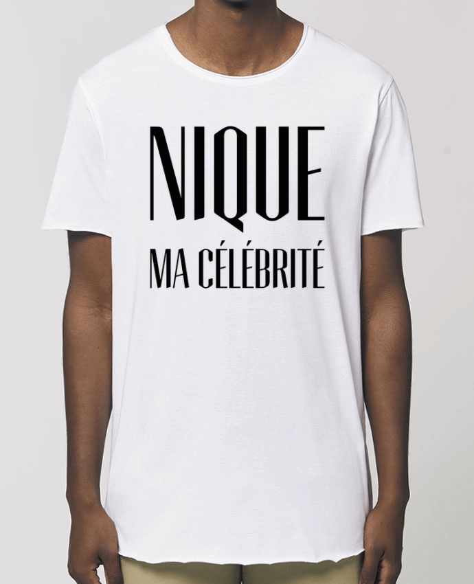 Tee-shirt Homme Nique ma célébrité Par  tunetoo