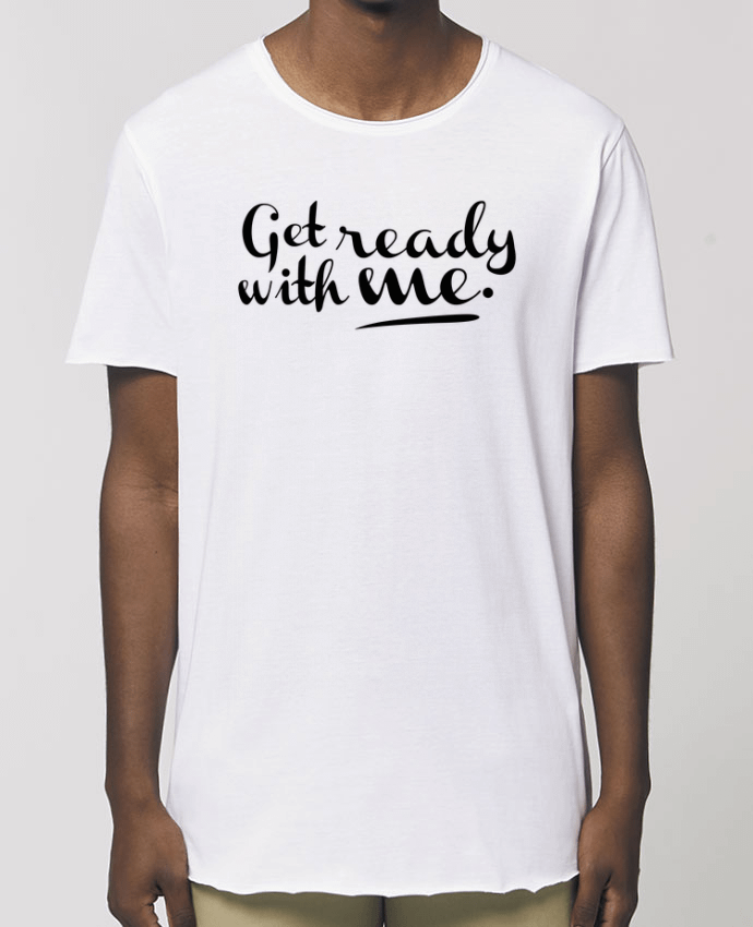 Tee-shirt Homme Get ready with me Par  tunetoo
