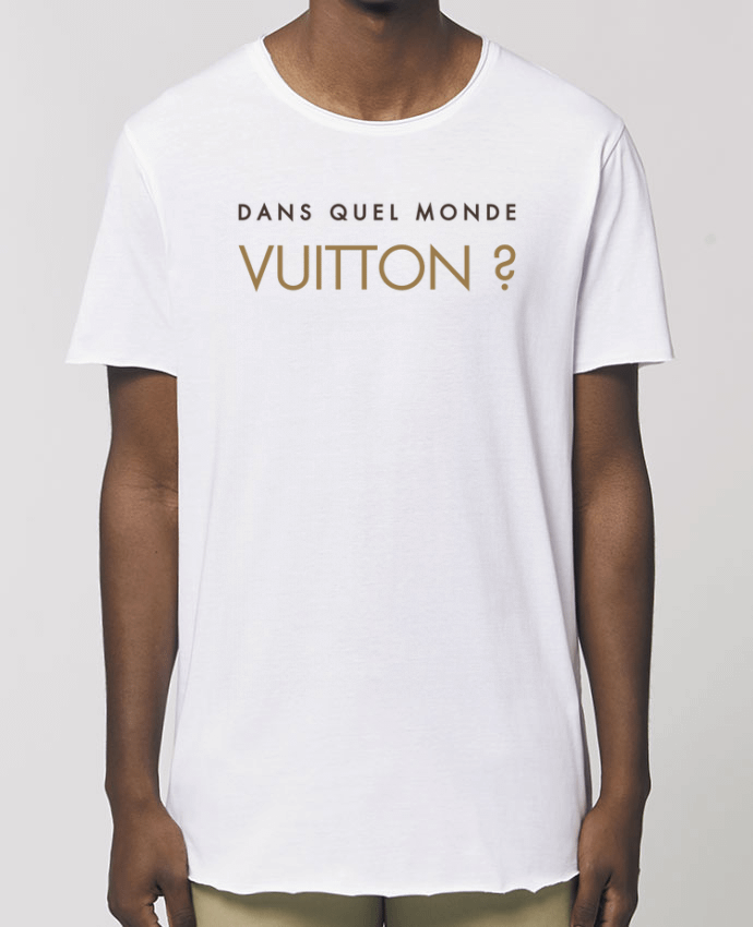 Tee-shirt Homme Dans quel monde Vuitton ? Par  tunetoo
