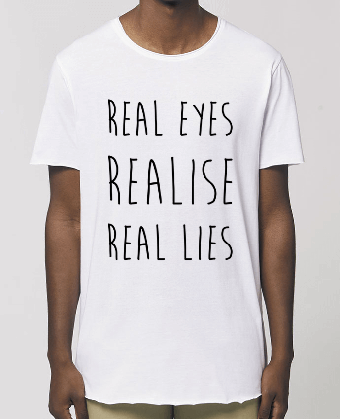 Men\'s long t-shirt Stanley Skater Real eyes realise real lies Par  tunetoo