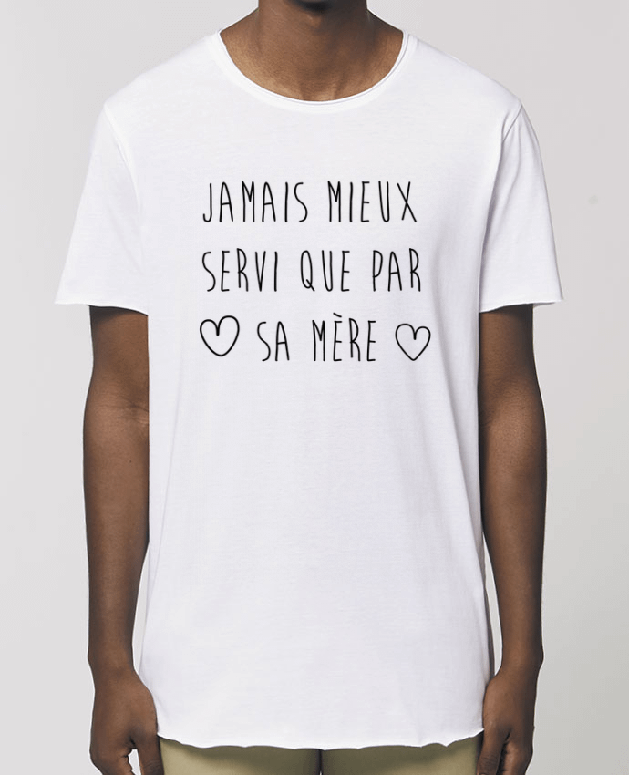 Camiseta larga pora él  Stanley Skater Jamais mieux servi que por sa mère Par  tunetoo