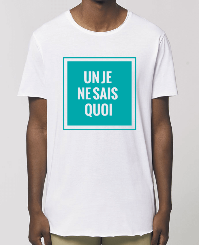 Tee-shirt Homme Un je ne sais quoi Par  tunetoo