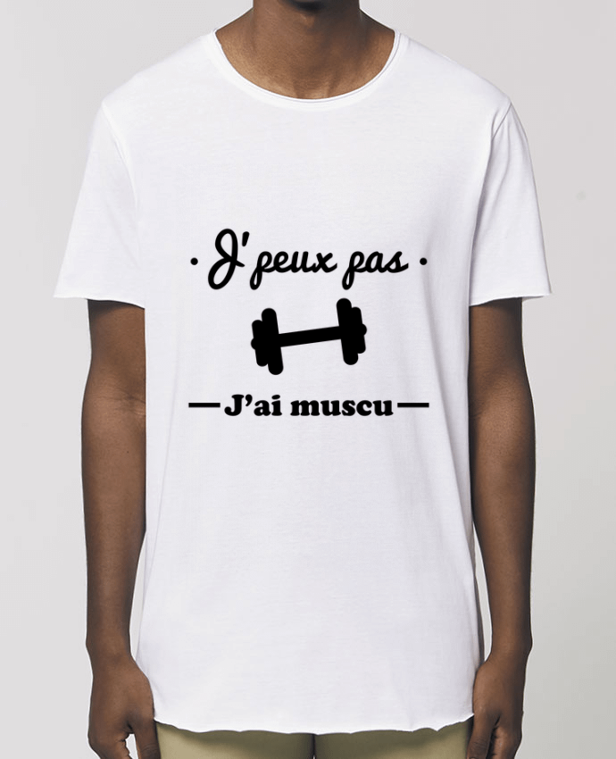 T-Shirt Long - Stanley SKATER J'peux pas j'ai muscu, musculation Par  Benichan