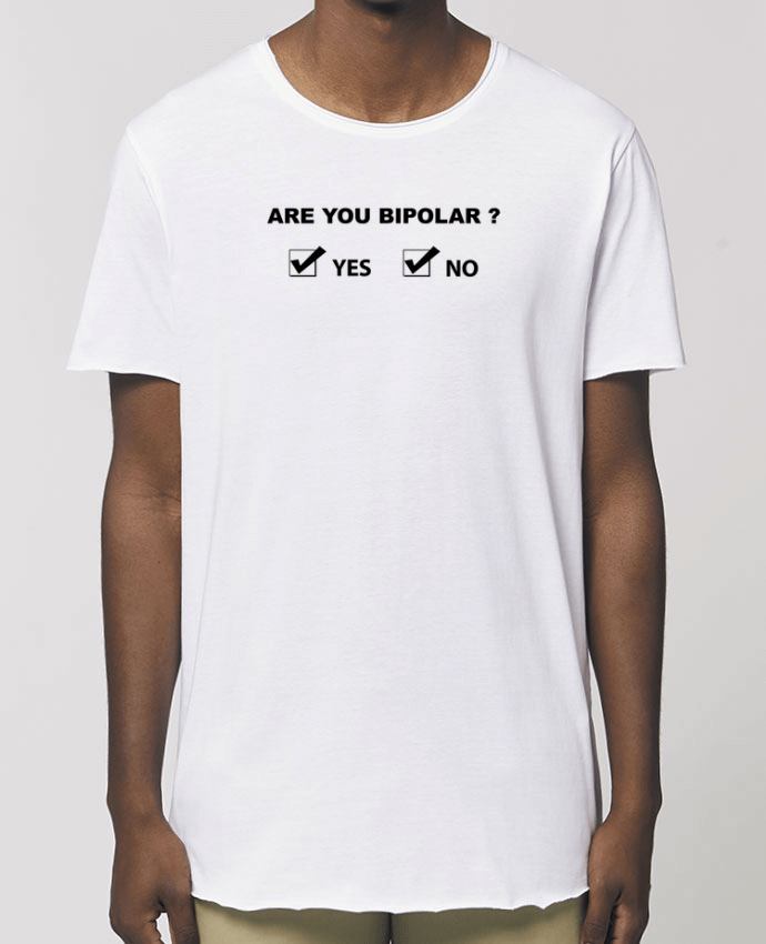 Tee-shirt Homme Are you bipolar Par  justsayin