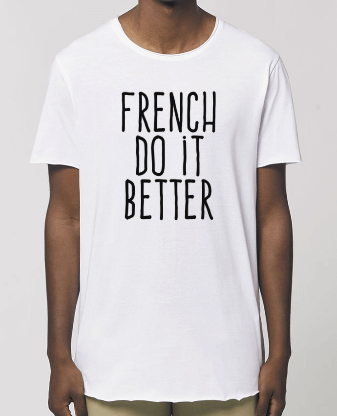 Camiseta larga pora él  Stanley Skater French do it better Par  justsayin