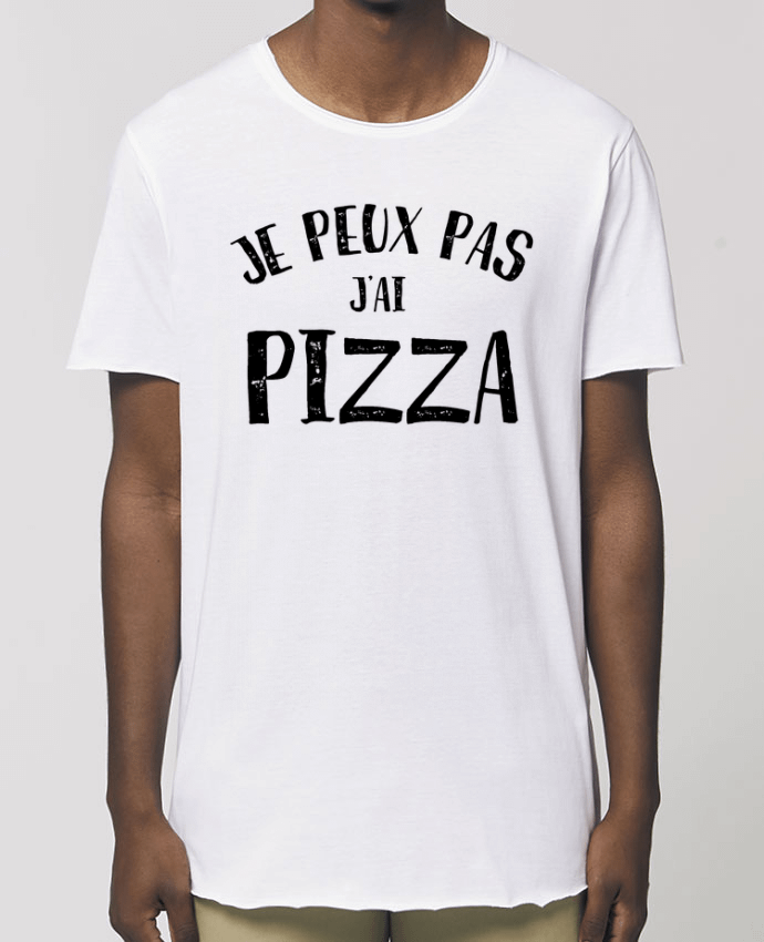 T-Shirt Long - Stanley SKATER Je peux pas j'ai Pizza Par  L'Homme Sandwich