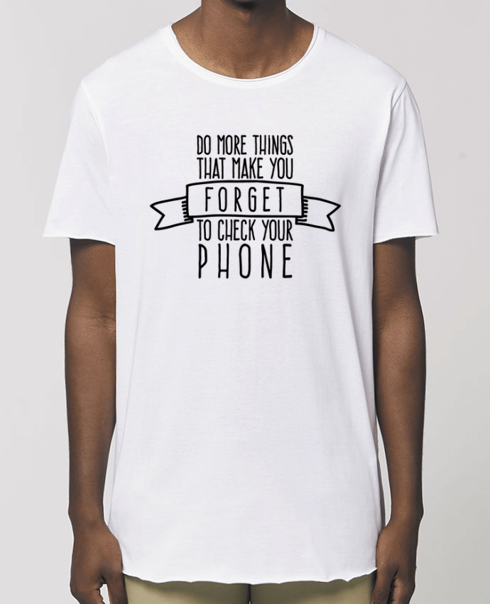 Tee-shirt Homme Forget to check your phone Par  justsayin