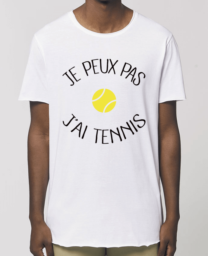 T-Shirt Long - Stanley SKATER Je peux pas j'ai Tennis Par  Freeyourshirt.com