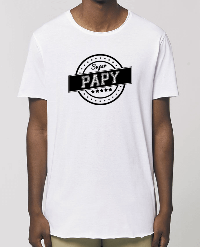 Men\'s long t-shirt Stanley Skater Super papy Par  justsayin