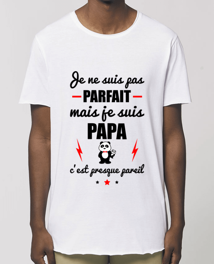 T-Shirt Long - Stanley SKATER Je ne suis pas byfait mais je suis papa c'est presque byeil Par  Benichan