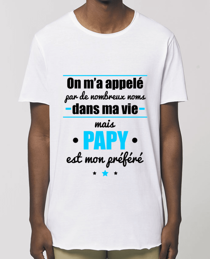 Camiseta larga pora él  Stanley Skater On m'a appelé por de nombreux noms dans ma vie mais papy est mon préféré Par  Benic