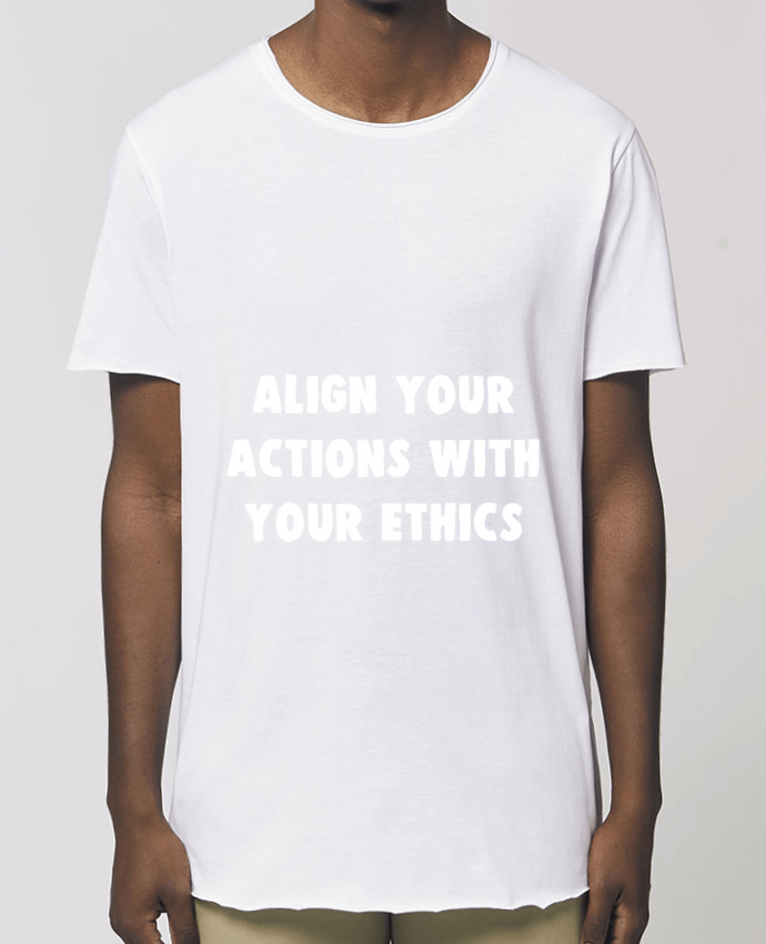 Men\'s long t-shirt Stanley Skater Align your actions with your ethics Par  Bichette