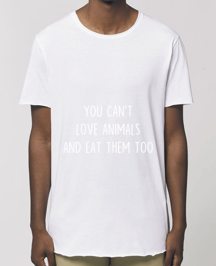 Tee-shirt Homme You can't love animals and eat them too Par  Bichette