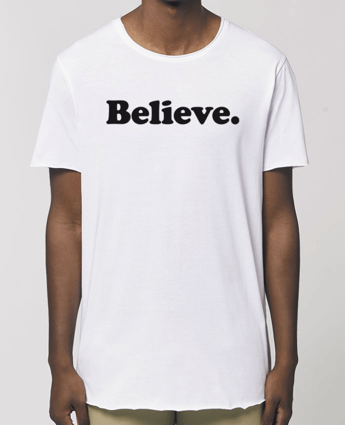 Men\'s long t-shirt Stanley Skater Believe Par  justsayin