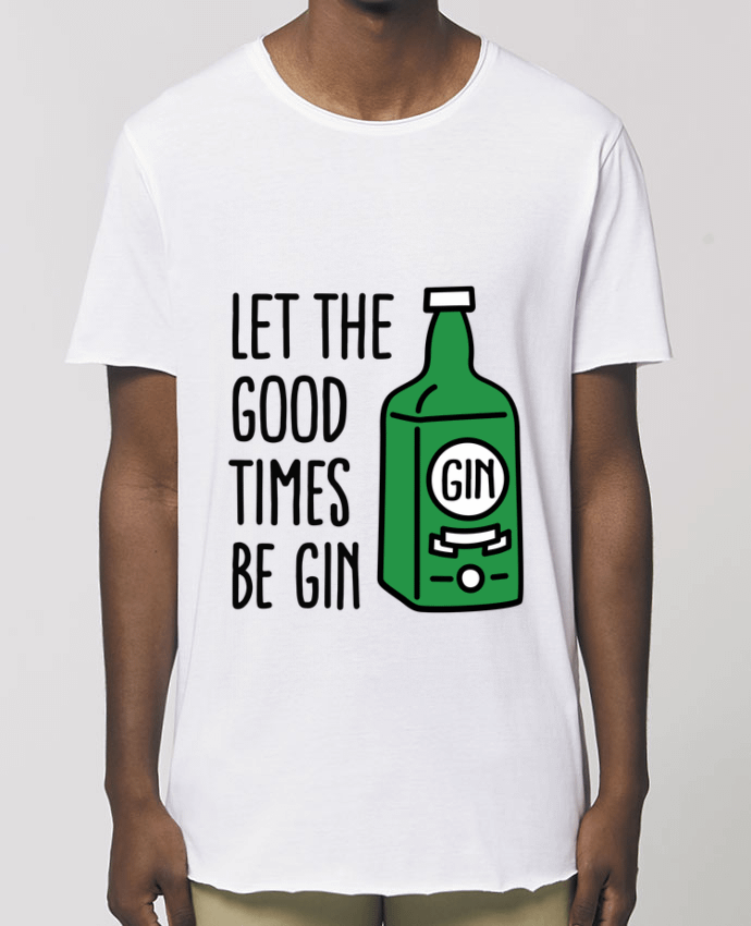 Tee-shirt Homme Let the good times be gin Par  LaundryFactory