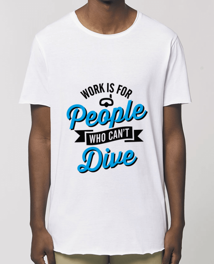 Tee-shirt Homme WORK IS FOR PEOPLE WHO CANT FISH Par  LaundryFactory