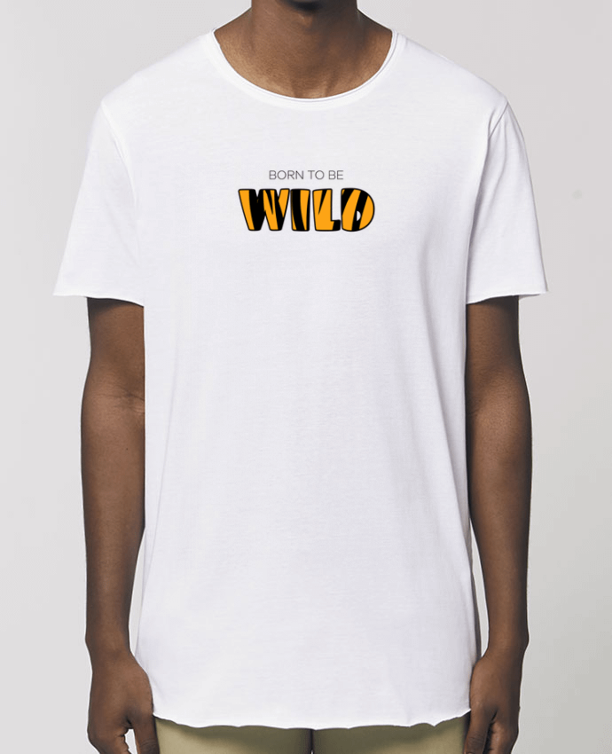 Tee-shirt Homme Born to be wild Par  tunetoo