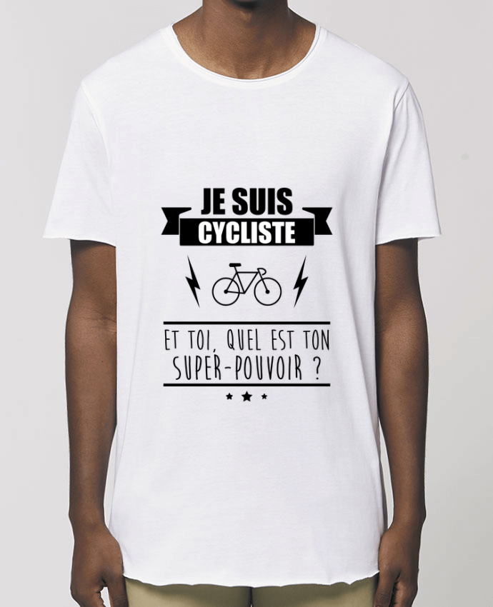 T-Shirt Long - Stanley SKATER Je suis cycliste et toi, quel est on super-pouvoir ? Par  Benichan