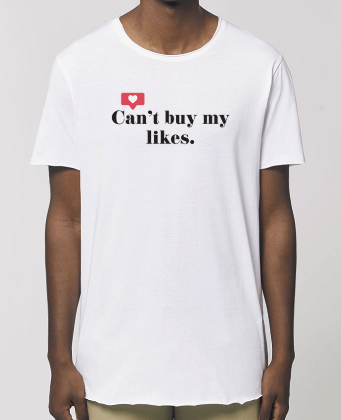 T-Shirt Long - Stanley SKATER Can't buy my likes Par  tunetoo