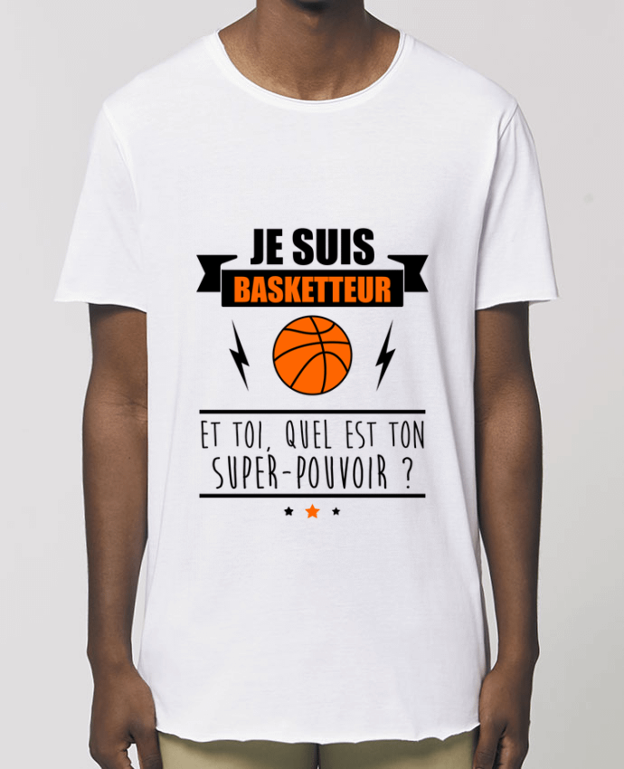 T-Shirt Long - Stanley SKATER Je suis basketteur et toi, quel est ton super-pouvoir ? Par  Benichan