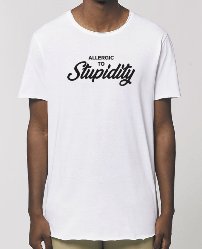 Men\'s long t-shirt Stanley Skater Allergic to stupidity Par  tunetoo