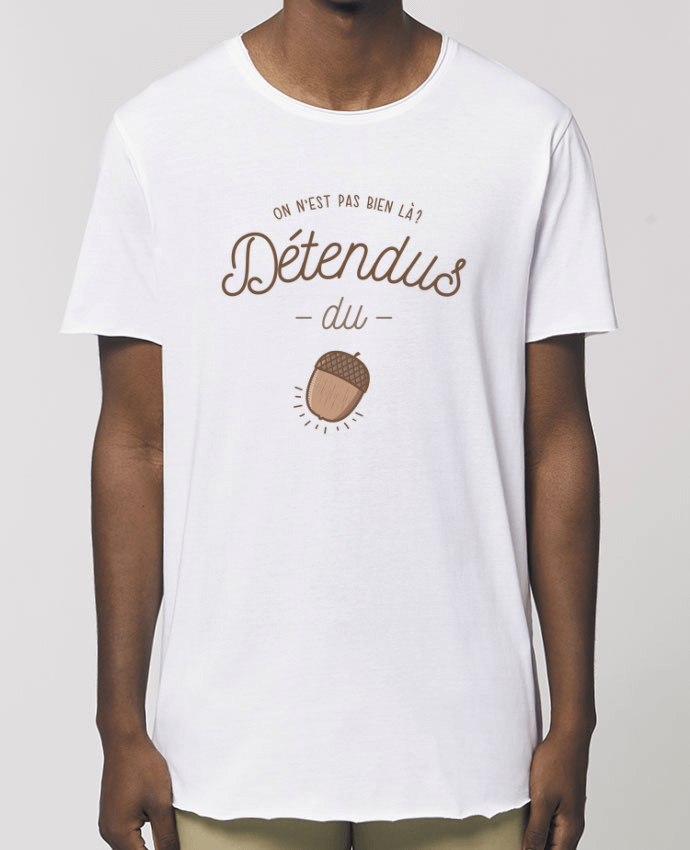 T-Shirt Long - Stanley SKATER DETENDUS DU GLAND Par  PTIT MYTHO