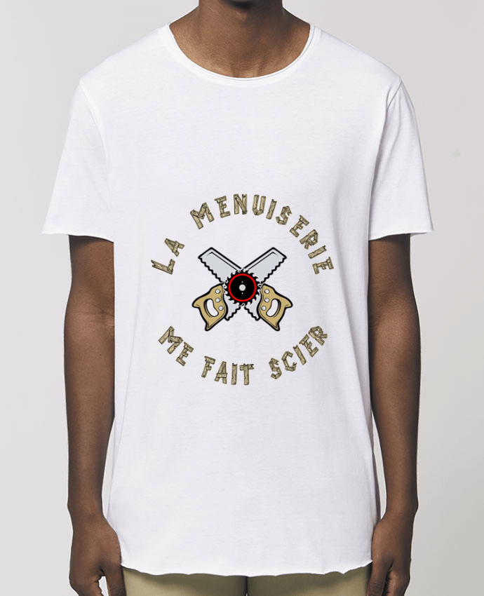 Men\'s long t-shirt Stanley Skater LA MENUISERIE ME FAIT SCIER ! Par  francoisville