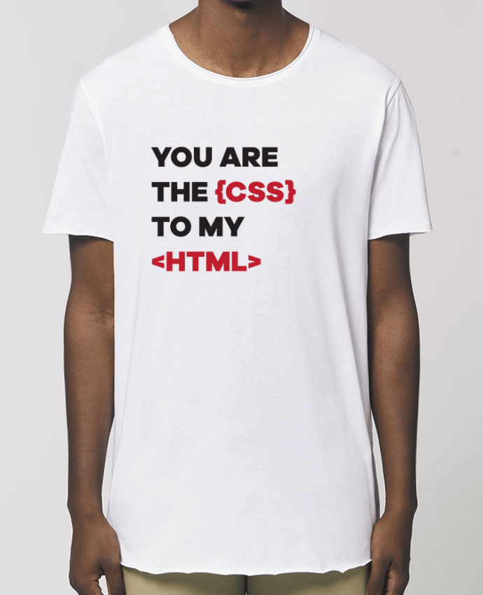 Tee-shirt Homme You are the css to my html Par  tunetoo