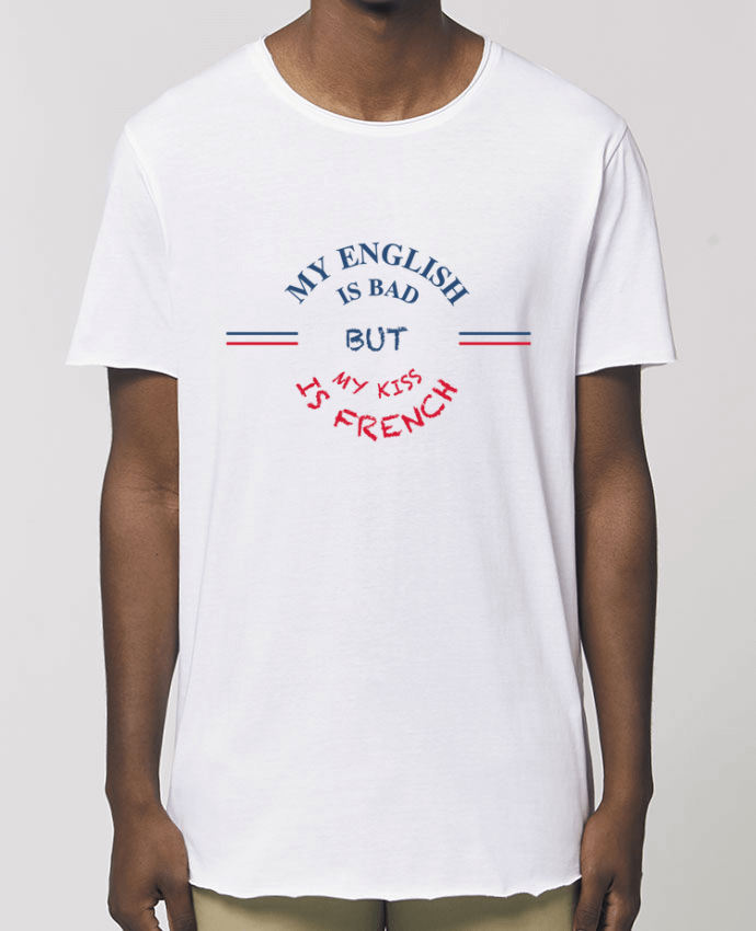 Tee-shirt Homme My english is bad but my kiss is french Par  tunetoo