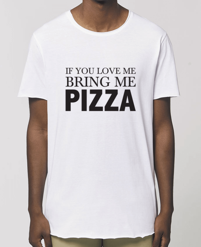 T-Shirt Long - Stanley SKATER Bring me pizza Par  tunetoo