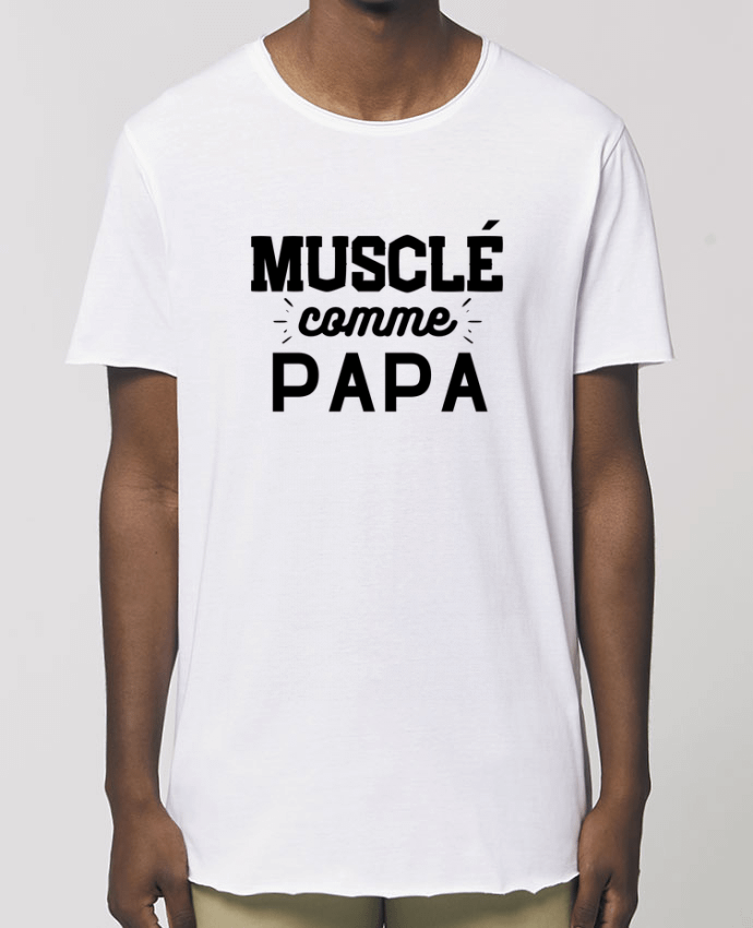 Men\'s long t-shirt Stanley Skater Musclé comme papa Par  T-shirt France