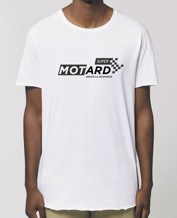 Men\'s long t-shirt Stanley Skater Super motard depuis la naissance Par  tunetoo