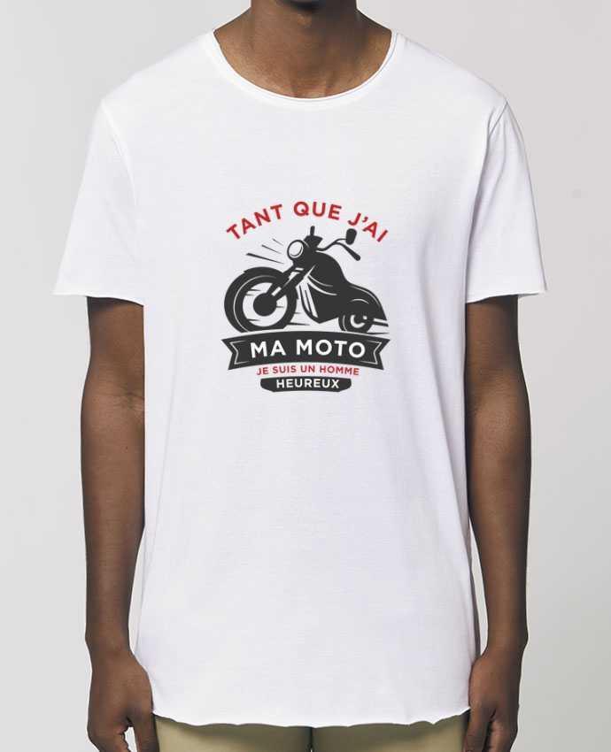 Camiseta larga pora él  Stanley Skater Tant que j'ai ma moto je suis un homme heureux Par  tunetoo