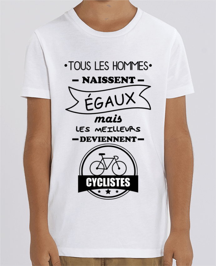 Kids T-shirt Mini Creator Tous les hommes naissent égaux mais les meilleurs deviennent cyclistes, cycliste, vél