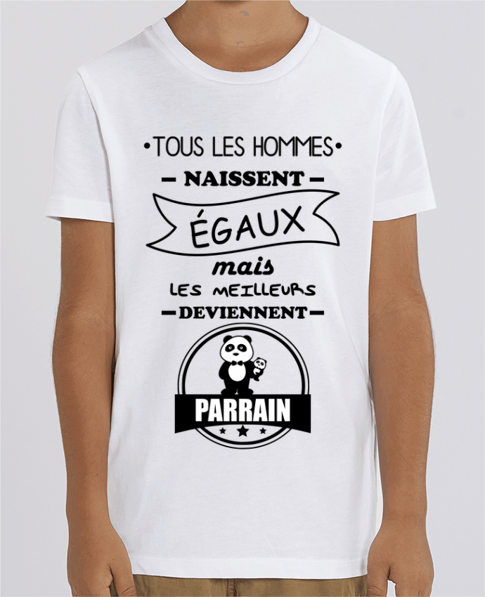 Tee Shirt Enfant Bio Stanley MINI CREATOR Tous les hommes naissent égaux mais les meilleurs deviennent byrain, byrains Par Be