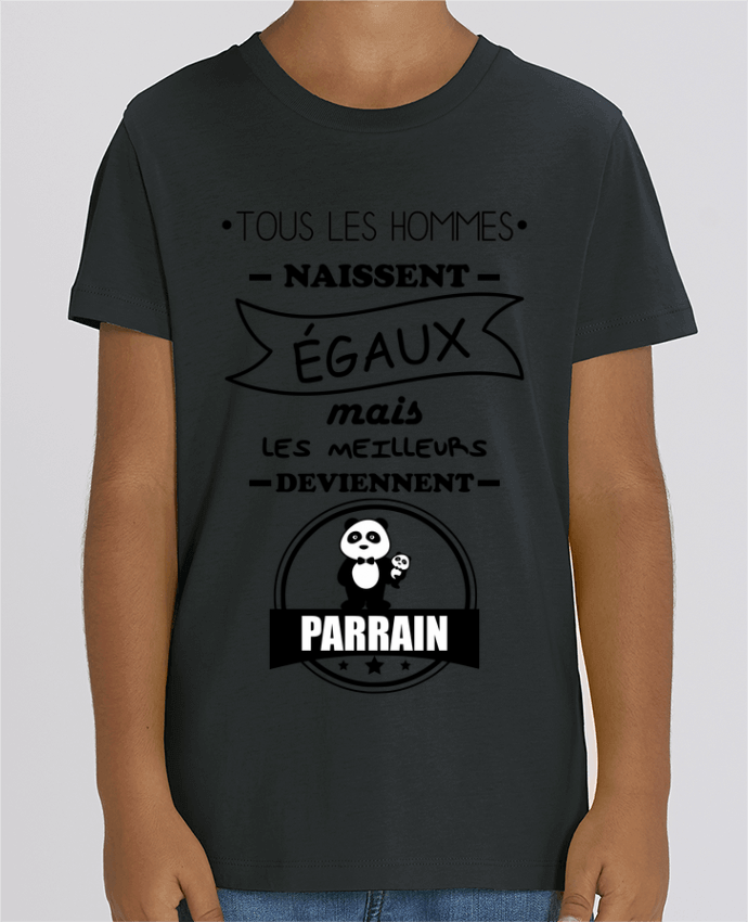 T-shirt Enfant Tous les hommes naissent égaux mais les meilleurs deviennent parrain, parrains Par Be