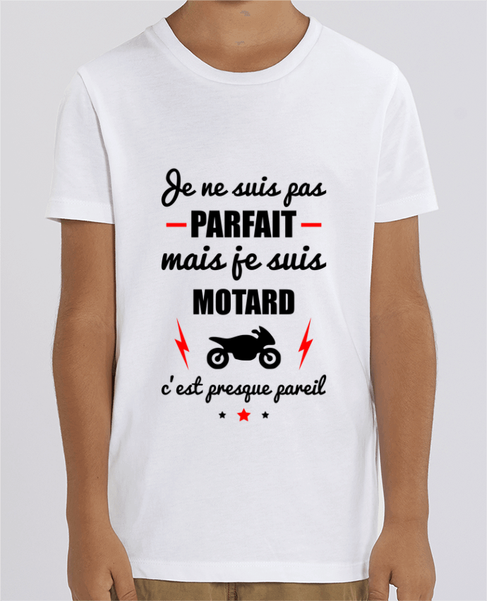 T-shirt Enfant Je ne suis pas parfait mais je suis motard c'est presque pareil Par Benichan