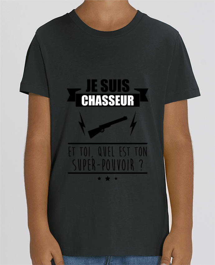 T-shirt Enfant Je suis chasseur et toi, quel est on super-pouvoir ? Par Benichan