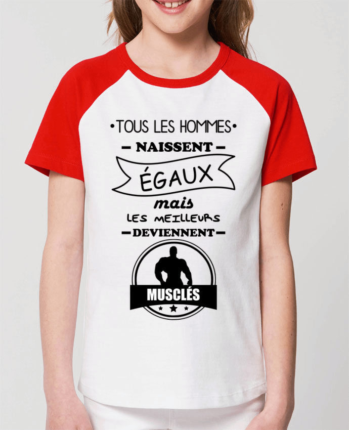 T-shirt Baseball Enfant- Coton - STANLEY MINI CATCHER Tous les hommes naissent égaux mais les meilleurs deviennent musclés, musclé, muscu