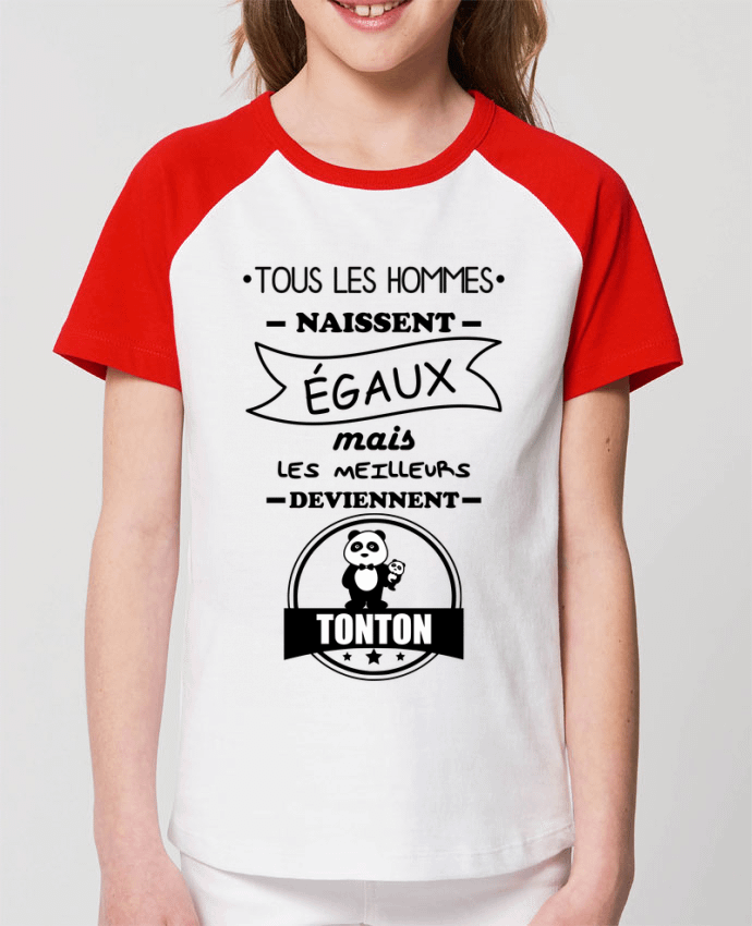 T-shirt Baseball Enfant- Coton - STANLEY MINI CATCHER Tous les hommes naissent égaux mais les meilleurs deviennent tonton, tontons, oncle