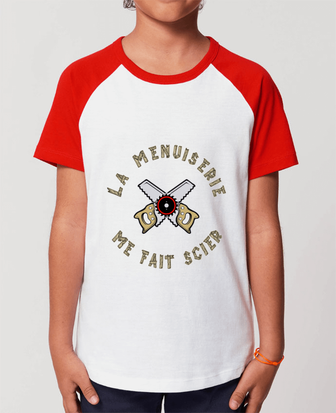 T-shirt Baseball Enfant- Coton - STANLEY MINI CATCHER LA MENUISERIE ME FAIT SCIER ! Par francoisville