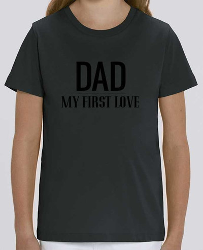 T-shirt Enfant Dad my first love Par tunetoo