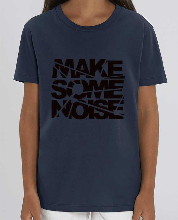 Camiseta Infantil Algodón Orgánico MINI CREATOR Make Some Noise Par Freeyourshirt.com