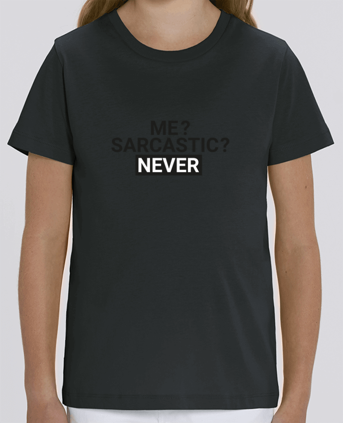 T-shirt Enfant Me sarcastic ? Never Par tunetoo